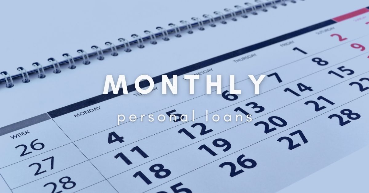 Monthly Personal Loans